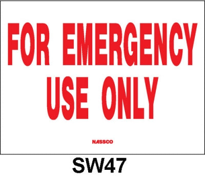 SW-47 For Emergency Use-- SW9X12 โ National Stock Sign